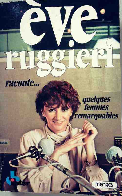 Livrenpoche : Raconte quelques femmes remarquables - Eve Ruggieri - Livre