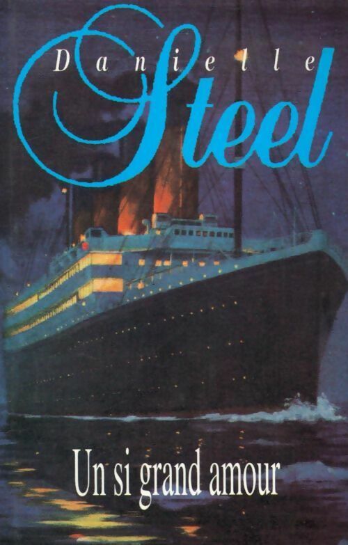 Livrenpoche : Un si grand amour - Danielle Steel - Livre