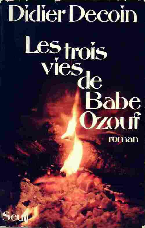 Livrenpoche : Les trois vies de Babe Ozouf - Didier Decoin - Livre