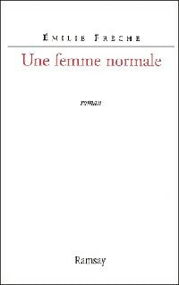 Livrenpoche : Une femme normale - Emilie Frèche - Livre