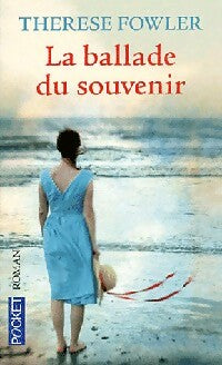 Livrenpoche : La ballade du souvenir - Therese Fowler - Livre