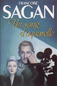 Livrenpoche : Un sang d'aquarelle - Françoise Sagan - Livre