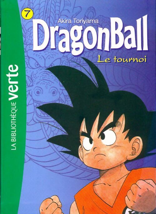 Livrenpoche : Dragon Ball Tome VII : Le tournoi - Paul Martin - Livre