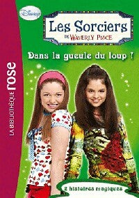 Livrenpoche : Les sorciers de Waverly Place Tome IV : Dans la gueule du loup - Walt Disney - Livre