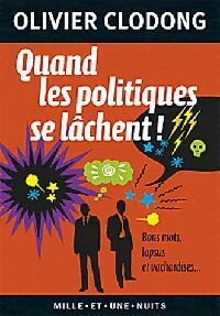 Livrenpoche : Quand les politiques se lâchent - Olivier Clodong - Livre