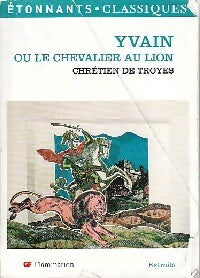 Livrenpoche : Yvain ou le chevalier au lion - Chrétien de Troyes - Livre