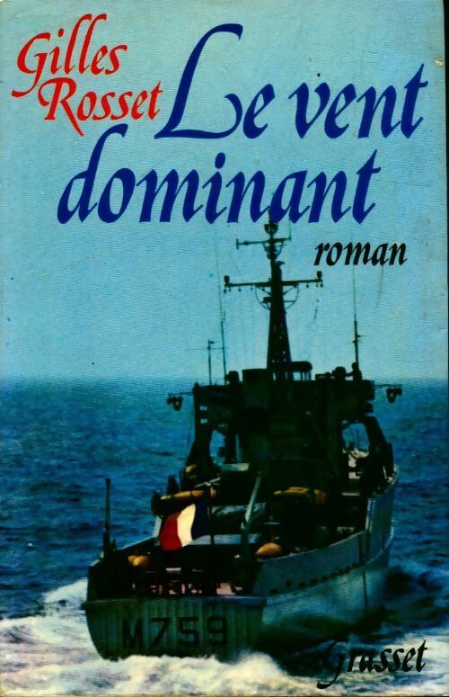 Livrenpoche : Le vent dominant - Gilles Rosset - Livre