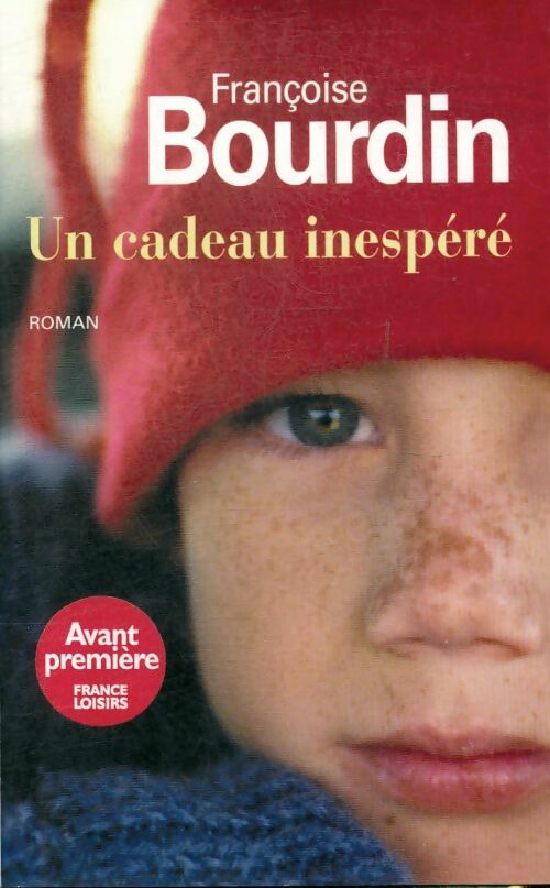Un cadeau inespéré - Françoise Bourdin -  France Loisirs GF - Livre