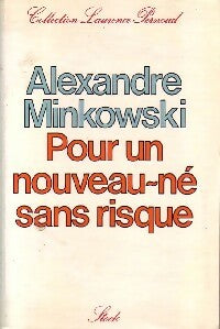 Livrenpoche : Pour un nouveau-né sans risque - Alexandre Minkowski - Livre
