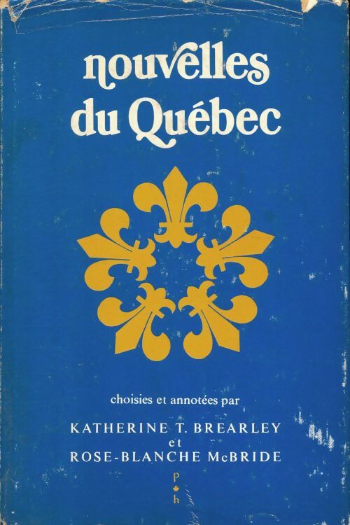Livrenpoche : Nouvelles du Québec - Katherine T. Brearley, Rose-Blanche McBride - Livre