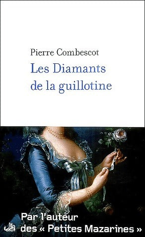 Livrenpoche : Les diamants de la guillotine - Pierre Combescot - Livre