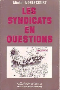 Livrenpoche : Les syndicats en questions - Michel Noblecourt - Livre