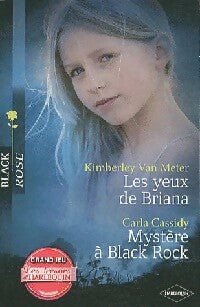 Livrenpoche : Les yeux de Briana / Mystère à Black Rock - Carla Cassidy, Kimberly Van Meter - Livre