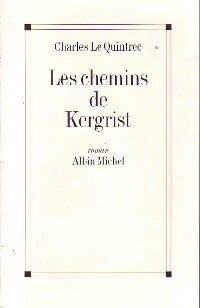 Livrenpoche : Les chemins de Kergrist - Charles Le Quintrec - Livre