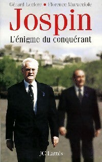 Livrenpoche : Jospin. L'énigme du conquérant - Gérard Leclerc, Florence Muracciole - Livre