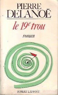 Livrenpoche : Le 19e trou - Pierre Delanoë - Livre