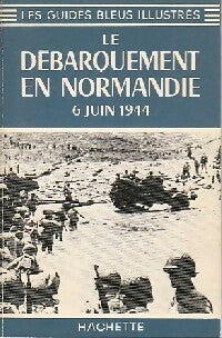 Livrenpoche : Le débarquement de Normandie : 6 juin 1944 - André Ploix - Livre