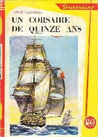 Livrenpoche : Un corsaire de quinze ans - Louis Garneray - Livre