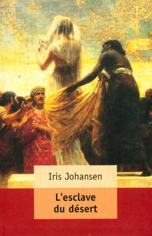 Livrenpoche : L'esclave du désert - Iris Johansen - Livre