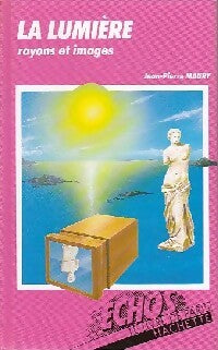 Livrenpoche : La lumière, rayons et images - Jean-Pierre Maury - Livre