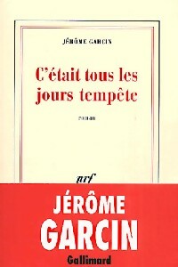 Livrenpoche : C'était tous les jours tempête - Jérôme Garcin - Livre