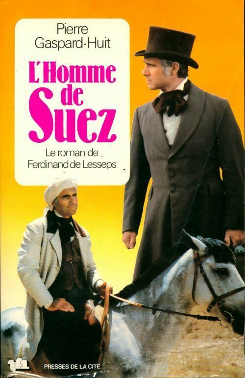 Livrenpoche : L'homme de Suez - Pierre Gaspard-Huit - Livre