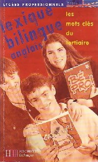 Livrenpoche : Lexique bilingue anglais : Les mots clés du tertiaire - A. Auerbach, A. Sekkal - Livre