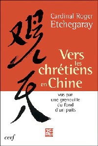Livrenpoche : Vers les chrétiens en Chine - Roger Etchegaray - Livre