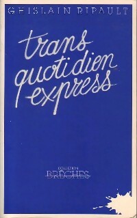 Livrenpoche : Transquotidien express - Ghislain Ripault - Livre