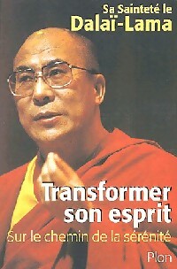 Livrenpoche : Transformer son esprit - Dalaï Lama - Livre