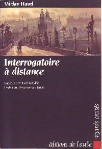 Livrenpoche : Interrogatoire à distance - Vaclav Havel - Livre