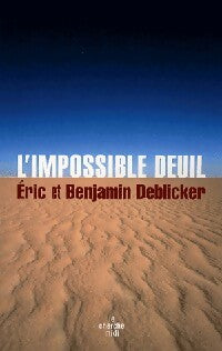 Livrenpoche : L'impossible deuil - Benjamin Deblicker, Eric Deblicker - Livre