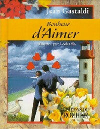 Livrenpoche : Bonheur d'aimer - Jean Gastaldi - Livre