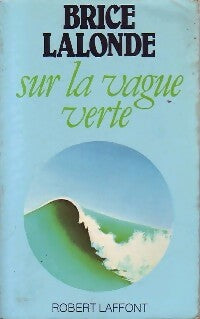 Livrenpoche : Sur la vague verte - Brice Lalonde - Livre