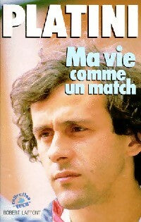 Livrenpoche : Ma vie comme un match - Michel Platini - Livre