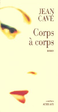 Livrenpoche : Corps à corps - Jean Cavé - Livre