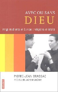 Avec ou sans Dieu - Pierre-Jean Brassac - Livre