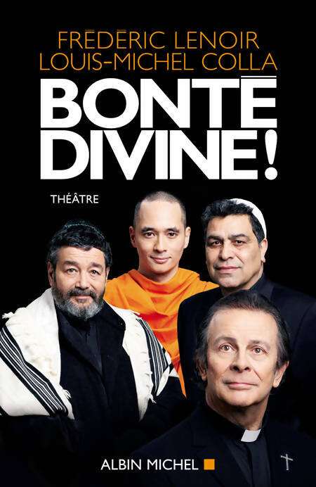 Livrenpoche : Bonté divine ! - Frédéric Lenoir, Louis-Michel Colla - Livre