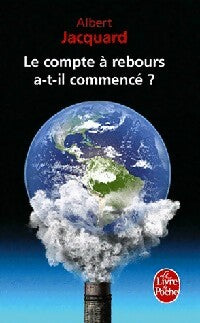 Livrenpoche : Le compte à rebours a-t-il commencé ? - Albert Jacquard - Livre