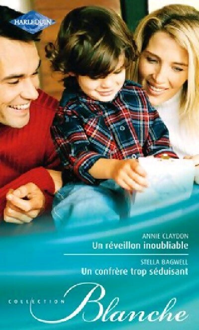 Livrenpoche : Un réveillon inoubliable / Un confrère trop séduisant - Stella Bagwell, Annie Claydon - Livre