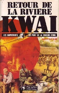Livrenpoche : Retour de la rivière Kwaï - Clay Blair, Joan Blair - Livre