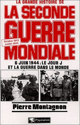 Livrenpoche : La grande histoire de la seconde guerre mondiale - Pierre Montagnon - Livre