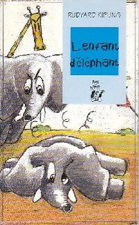 Livrenpoche : L'enfant d'éléphant / Le commencement des tatous - Rudyard Kipling - Livre