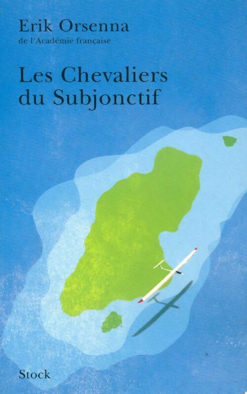 Livrenpoche : Les chevaliers du subjonctif - Erik Orsenna - Livre