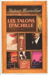 Livrenpoche : Les talons d'Achille - Hubert Monteilhet - Livre