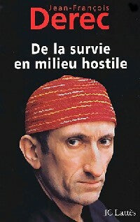 Livrenpoche : De la survie en milieu hostile - Jean-François Derec - Livre