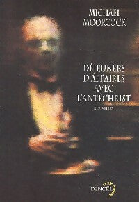 Livrenpoche : Déjeuners d'affaires avec l'antéchrist - Michael Moorcock - Livre
