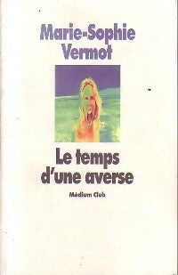 Livrenpoche : Le temps d'une averse - Marie-Sophie Vermot - Livre