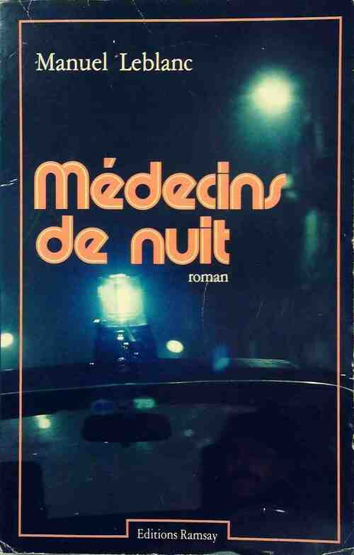 Livrenpoche : Médecins de nuit - Manuel Leblanc - Livre