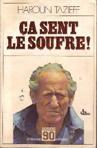 Livrenpoche : Ca sent le soufre ! - Haroun Tazieff - Livre